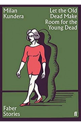 Let The Old Dead Make Room For The Young Dead: Faber Stories